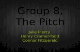 Group 8, the pitch
