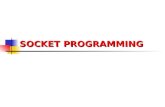 Socket  Programming