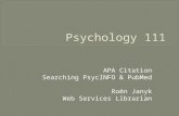 Psyc111: Searching PsycINFO, PubMed, & APA Citation