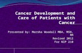 Cancer development and cancer nursing created by Marsha Woodall MBA, MSN, RN