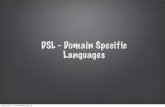 Domain Specific Languages - A superficial approach