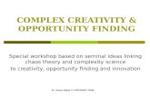 Complexity and Opportunity Finding 15 January 2009