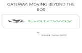 Gateway Moving Beyond the Box