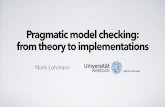 Pragmatic model checking: from theory to implementations