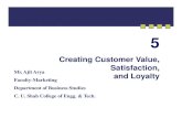Creating Customer Value, Satisfaction, And Loyalty