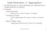 Data Reduction :1. Aggregation