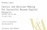 Tactics and Decision Making for Successful Museum Digital Projects