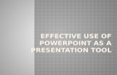 Effective use of powerpoint as a presentation tool (1)