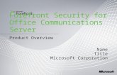 Microsoft Forefront - Security for Office Communications Server Product Overview Presentation