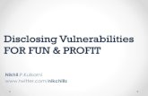 Disclosing Vulnerabilities for Fun and Profit