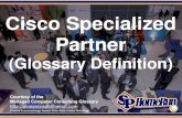 Cisco Specialized Partner (Glossary Definition) (Slides)