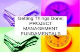 Getting Things Done: Project Management Fundamentals