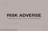 Risk Adverse