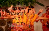 Cultural changes ang identity