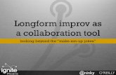 Longform Improvisation as a collaboration tool