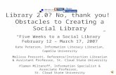 Library 2.0? No, thank you! Obstacles to Creating a Social Library