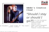 Adobe Creative Cloud - Should I stay or should I go?