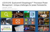 LCU14 210- Qualcomm Snapdragon Power Management - Unique Challenges for Power Frameworks