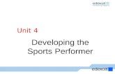 Unit 4 - Developing Sports Performer