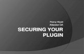 AtlasCamp 2010: Securing your Plugin - Penny Wyatt