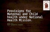 Provision for maternal and child health under national