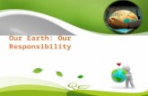 Our earth our responsibility