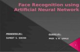 Face recognition using artificial neural network