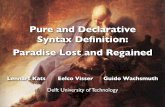 Pure and Declarative Syntax Definition: Paradise Lost and Regained