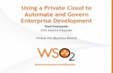 Using a private cloud to automate and govern enterprise development