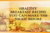 Healthy Breakfast Recipes You can Make the Night Before