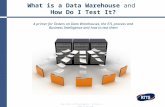 What is a Data Warehouse and How Do I Test It?