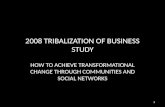 2008 Tribalization Of Business Study  Sncr Webinar