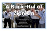 A bucketful of Zionism