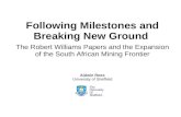 Following Milestones and Breaking New Ground:  The Robert Williams Papers and the Expansion of the South African Mining Frontier
