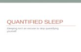 Quantified Sleep: Measuring sleep quality with Sleep as Android