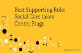 Best Supporting Role: Social Care takes Center Stage