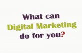 What can digital marketing do for you?