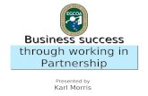 Karl Morris - Business Success through working with partnerships