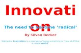 Innovation: The need to become radical