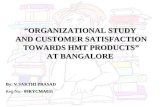 Organizational Study and Customer Satisfaction Towards HMT Products Bangalore