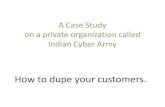 Indian cyber army - A case study on how to defraud customers