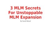 3 Secrets for Unstoppable MLM Expansion