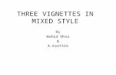 Three Vignettes in Mixed Style