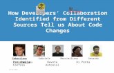 How Developers’ Collaborations Identified from Different Sources Tell us About Code Changes