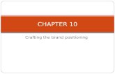 Ch 10 Crafting the Brand Positioning - Full Version