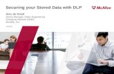 McAfee  - Securing Your Data Storage With DLP -  Alex de Graaf