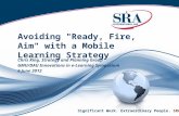 Avoiding "Ready. Fire. Aim!" with a Mobile Learning Strategy