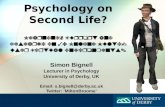 Psychology on Second Life?: Learning, Support and Research in 3D Online Multi-user Virtual Environments.