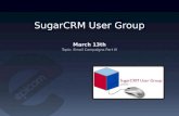 SugarCRM User Group ONLINE: Email Campaigns Part III