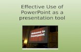 Effective Use of Powerpoint as a presentation tool